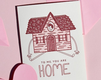 To Me You Are Home Letterpress Greeting Card