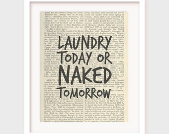 Funny Laundry Room Art, Laundry Today or Naked Tomorrow, Home Decor Printables, Instant Download