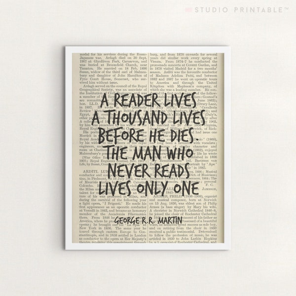 Book Quote Poster, George R.R. Martin Quote, A Reader Lives a Thousand Lives Before He Dies, The Man Who Never Reads Lives Only One