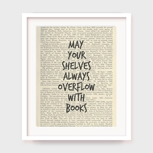May Your Shelves Overflow With Books Print, Library Decor (Digital Download)