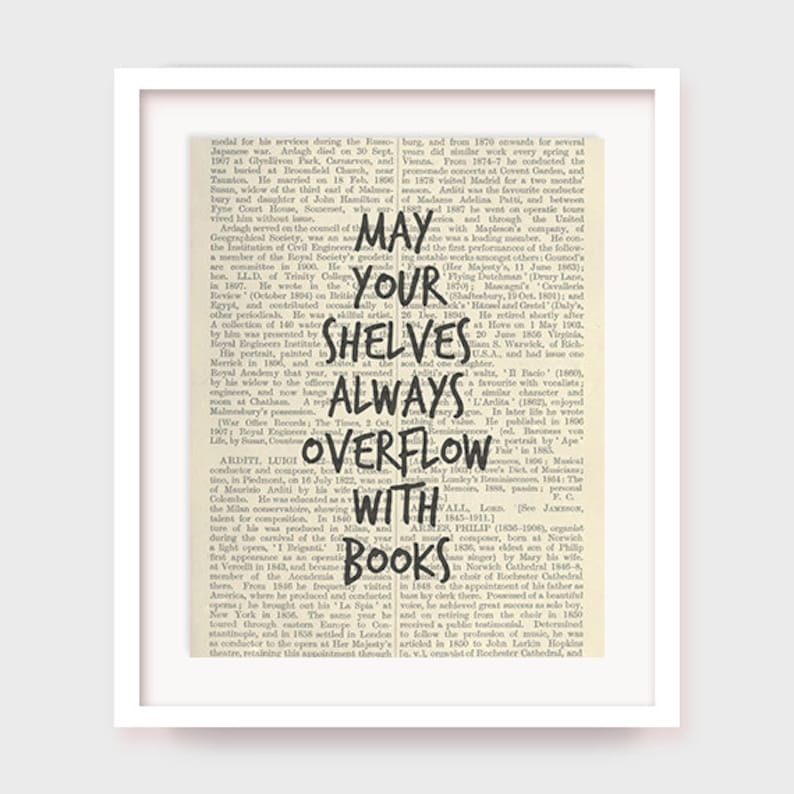 Book E Print May Your Shelves Overflow With Books Image 0