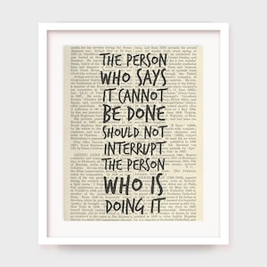 Chinese Proverb, Inspirational Art, The person who says it cannot be done should not interrupt the person who is doing it, Wall Decor Poster image 1