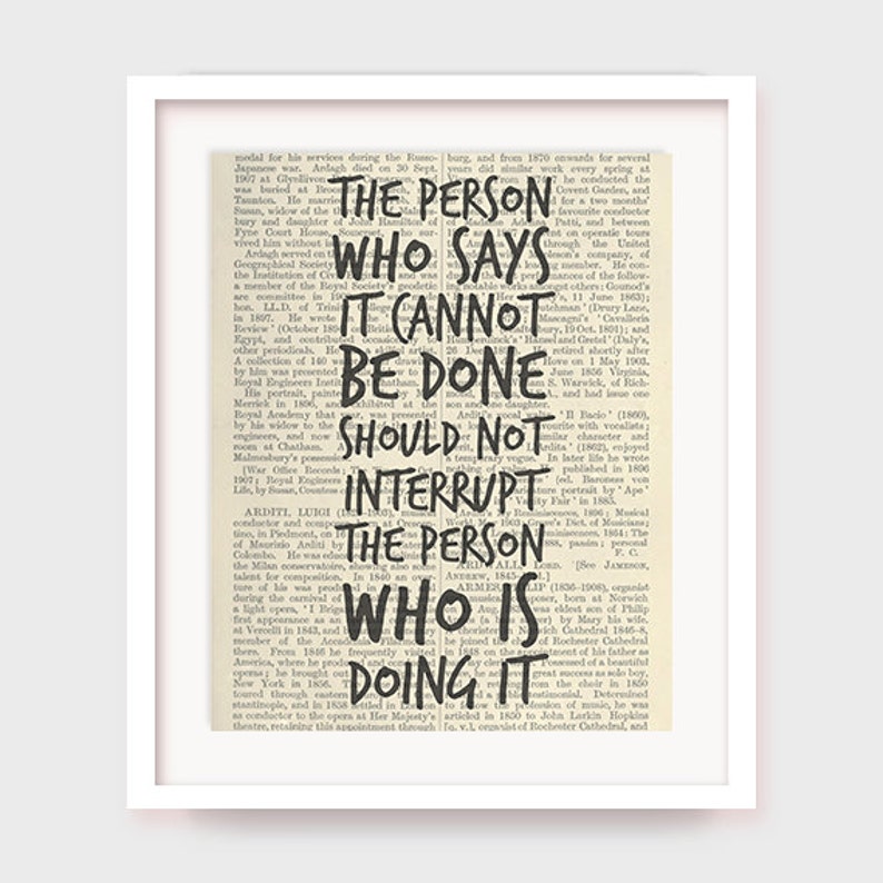 Chinese Proverb, Inspirational Art, The person who says it cannot be done should not interrupt the person who is doing it, Wall Decor Poster image 1