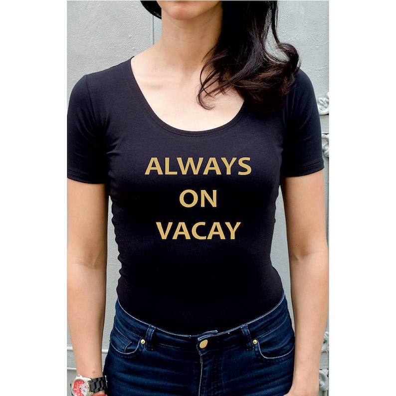 Women Bodysuit Short Sleeve Customized /'Always on Vacay/' Top Blouse Tank t-shirt leotard Personalized Body Outfit Music Icons Body Suit