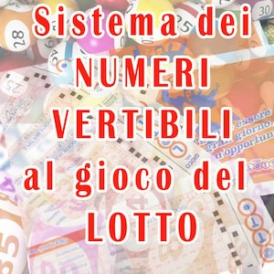 Op de afbeelding: Een close-up van loterijkaartjes met rode nummers en de tekst "Sistema dei NUMERI VERTIBILI al gioco del LOTTO". De afbeelding toont een verscheidenheid aan loterijballen met daarop gedrukte nummers.