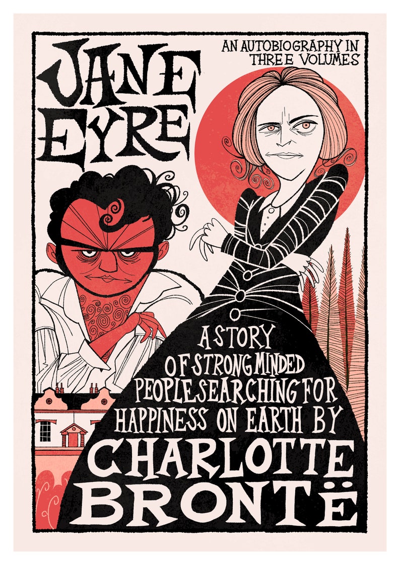 May include: A book cover illustration for "Jane Eyre" by Charlotte Bront&euml;. The cover features a red background with a black and white illustration of a woman in a dress and a man in a shirt. The text "Jane Eyre" is in large black letters at the top of the cover. The text "An Autobiography in Three Volumes" is in smaller black letters at the top right of the cover. The text "A Story of Strong Minded People Searching for Happiness on Earth by Charlotte Bront&euml;" is in black letters at the bottom of the cover.