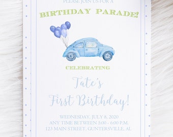 May include: A blue and white birthday party invitation with a cartoon blue car with balloons. The invitation says "Please join us for a Birthday Parade! Celebrating Tate's First Birthday!"  Wednesday, July 8, 2020, Any time between 6:00-6:00 PM, 123 Main Street, Guntersville, AL.