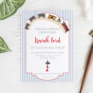 May include: A blue and white striped invitation with a red train illustration. The invitation reads "Chugga Chugga Choo Choo! Isaiah Ford is turning two! All aboard the birthday train September 11, 2017 1:00 PM 123 Main Street Ponitoc, ME 12345"