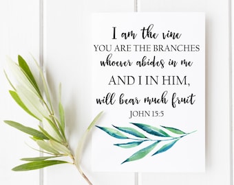 I am the Vine Print, John 15:5 Print, Scripture Print, Bible Verse Digital Print, Watercolor I am the Vine you are the Branches Print, Home