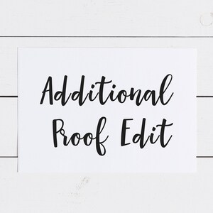 Additional Proof Edit, Extra Proof, Additional Proof, Invitation Proof, Digital Download Proof, Additional Edits, Extra Edit