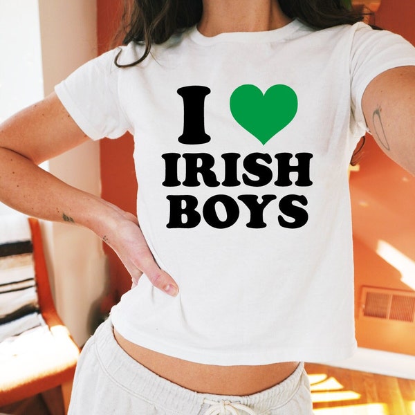 I love Irish Boys Baby Tee, Y2K St Paddy Baby Tee, St Patricks Day Women's Fitted Tee, Unisex Shirt, Y2K Clothing, Trendy Top, 90s Baby Tee