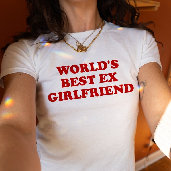 World's Best Ex Girlfriend 90s Baby Tee, Women's Fitted Tee, Y2K Clothing, Trendy Top, Funny Shirt, Y2K Baby Tee, 90s Style Tee