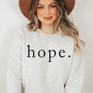 Hope Sweatshirt, Christian Sweatshirt, Religion Shirt, Positive Sweatshirt, Inspirational Shirt, Religious Sweatshirt, Unisex Adult Clothing image 2