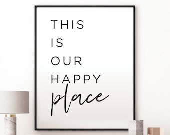 This is our happy place Printable Art, Welcome print, Entrance wall art, Guest Room Decor, inspirational art, home decor, Wedding Gift