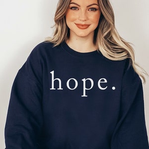 Hope Sweatshirt, Christian Sweatshirt, Religion Shirt, Positive Sweatshirt, Inspirational Shirt, Religious Sweatshirt, Unisex Adult Clothing image 1