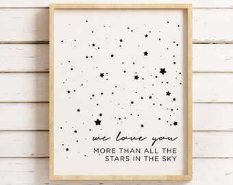 We Love You More than All the Stars in the Sky, Nursery printable, Baby Nursery decor, Nursery Wall Art, Children decor, Baby Shower Gift