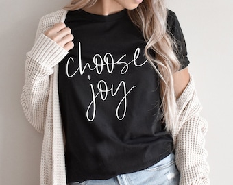 Choose Joy Shirt, Positive Shirt, Women's Shirts, Unisex Shirt, Christian Shirts, Unisex Adult Clothing