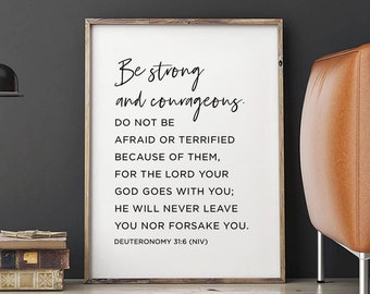 Bible Verse Printable, Deuteronomy 31:6 NIV, Be strong and courageous, Scripture Wall Art, Scripture Print, Christian Gift