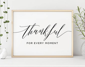Thankful For Every Moment Printable Thanksgiving Print Inspirational Quote Print Motivational Wall Art Home Decor Thankful For Every Moment Printable Thanksgiving Print Inspirational Quote Print Motivational Wall Art Home Decor