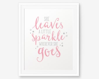 She leaves a little sparkle wherever she goes, Girl Nursery printable, Baby Nursery decor, Children decor, Pink nursery