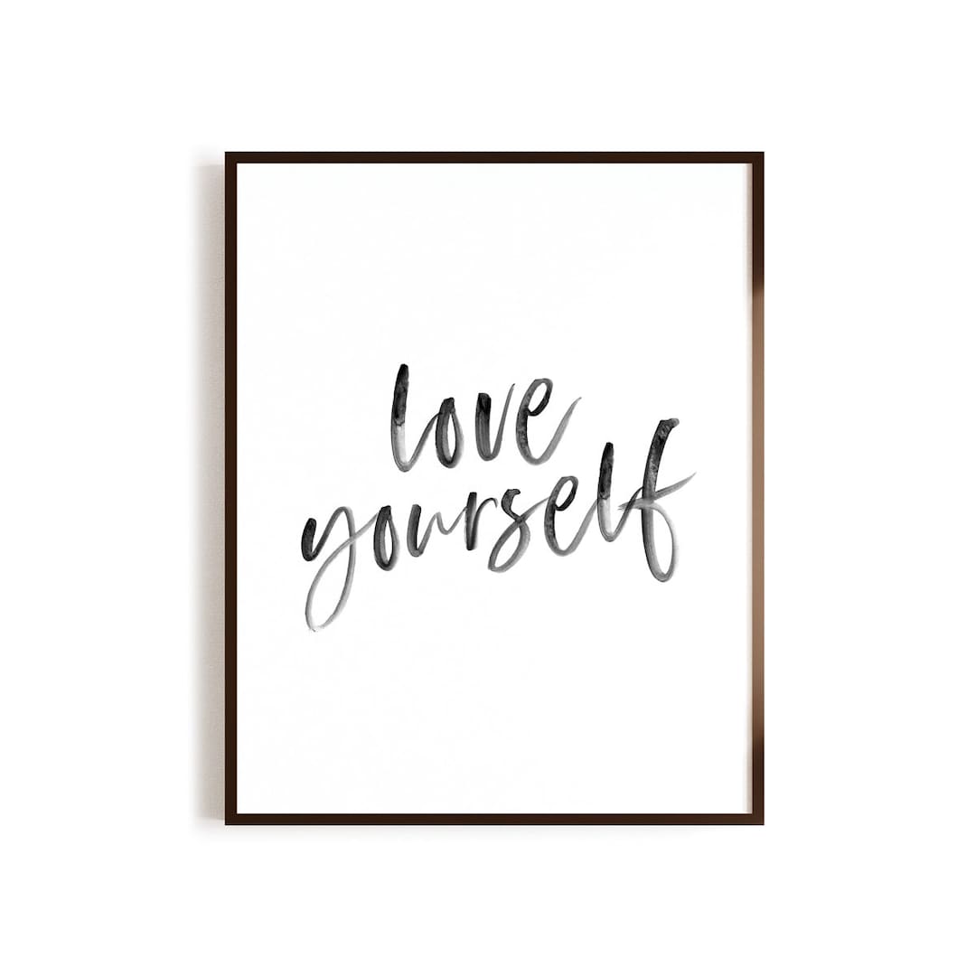 Love Yourself Printable Art Apartment Decor Inspirational - Etsy