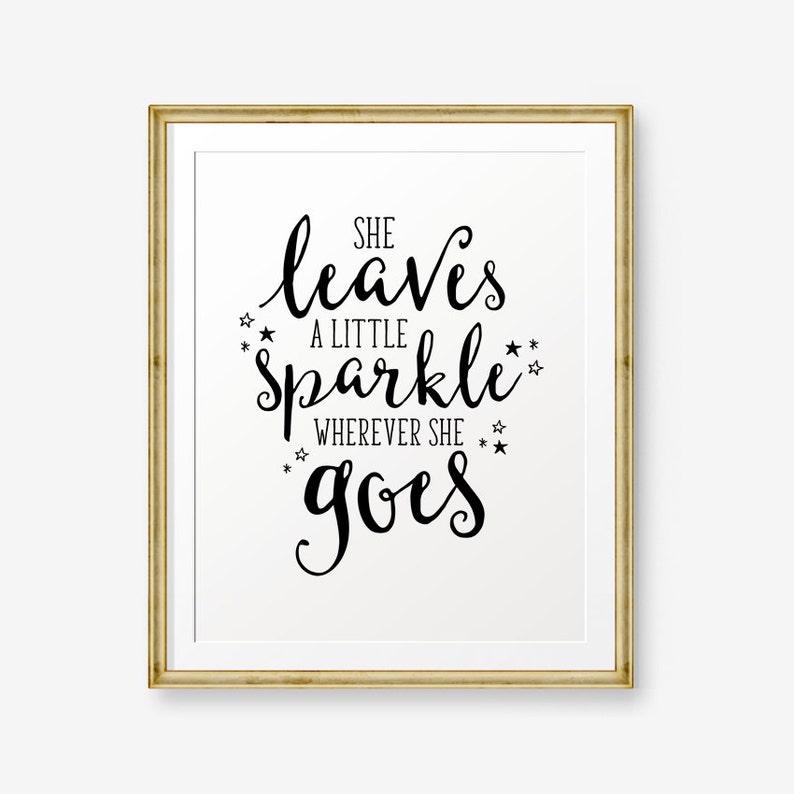 She leaves a very little sparkle any where she goes, Woman Nursery printable, Kid Nursery decor, Small children decor photograph regarding She Leaves a Little Sparkle Wherever She Goes Free Printable called She leaves a tiny sparkle anywhere she goes, Female Nursery printable, Child Nursery decor, Small children decor