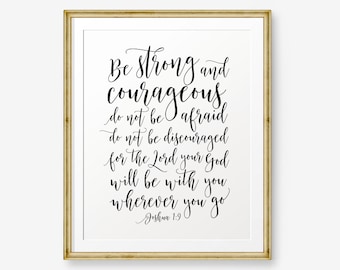Be Strong and Courageous, Joshua 1:9, Bible verse printable, Christian Nursery Wall Art, Christian Gift, Nursery Art, Printable Scripture
