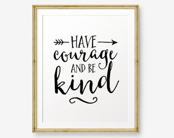 Have Courage And Be Kind, Nursery Gold Printable, Princess Quote, Children Room Decor