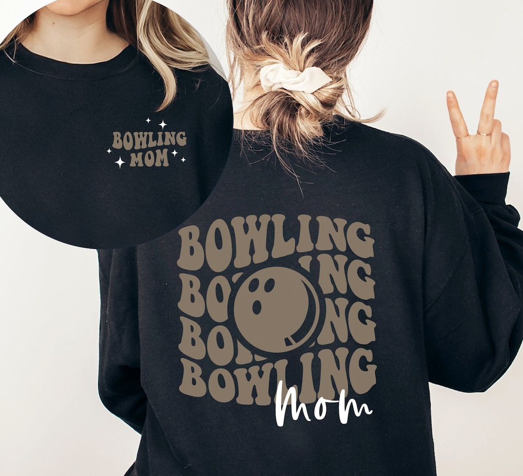 Bowling Mom Sweatshirt, Bowling Mom Shirt, Bowling Mother Sweatshirt, Sports Mom Gift, Mothers