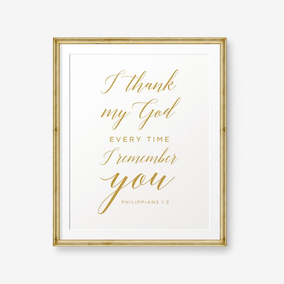 I thank God every time I remember you Scripture Art Philippians 1:3-5 PRINTABLE Bible Verse Scripture printable Bible Verse printable