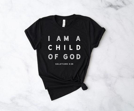 I'm a Child of God T-shirt | Etsy