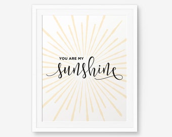 You are my sunshine Printable Art, Nursery Decor, Children Wall Art, Love Prints, Valentines sign, Printable nursery wall art