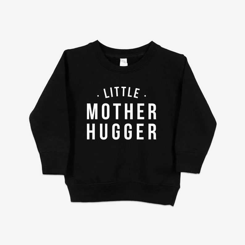 Little Mother Hugger Toddler Sweatshirt Black