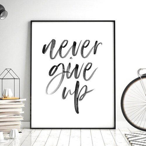 Never Give up Printable Motivational Print Home Office Art - Etsy