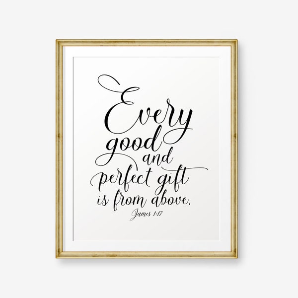 SALE Every Good And Perfect Gift Is From Above, James 1:17, Bible Verse art print, Nursery wall art, Baby Shower Gift