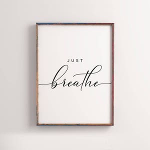 Just breathe Printable, Home decor, office decor, Inspirational Quote, motivational wall art, custom color, Relax wall art, Yoga decor