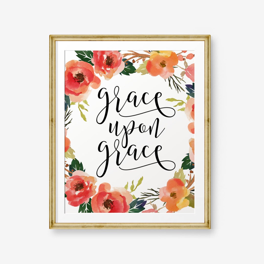 Grace Upon Grace Bible Verse Printable Bible Typography - Etsy