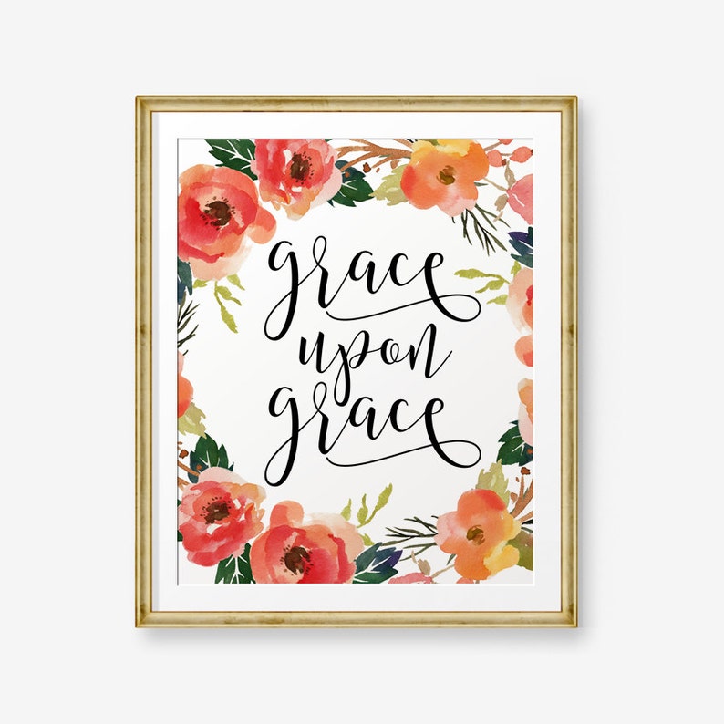 Grace Upon Grace Bible Verse Printable Bible Typography | Etsy