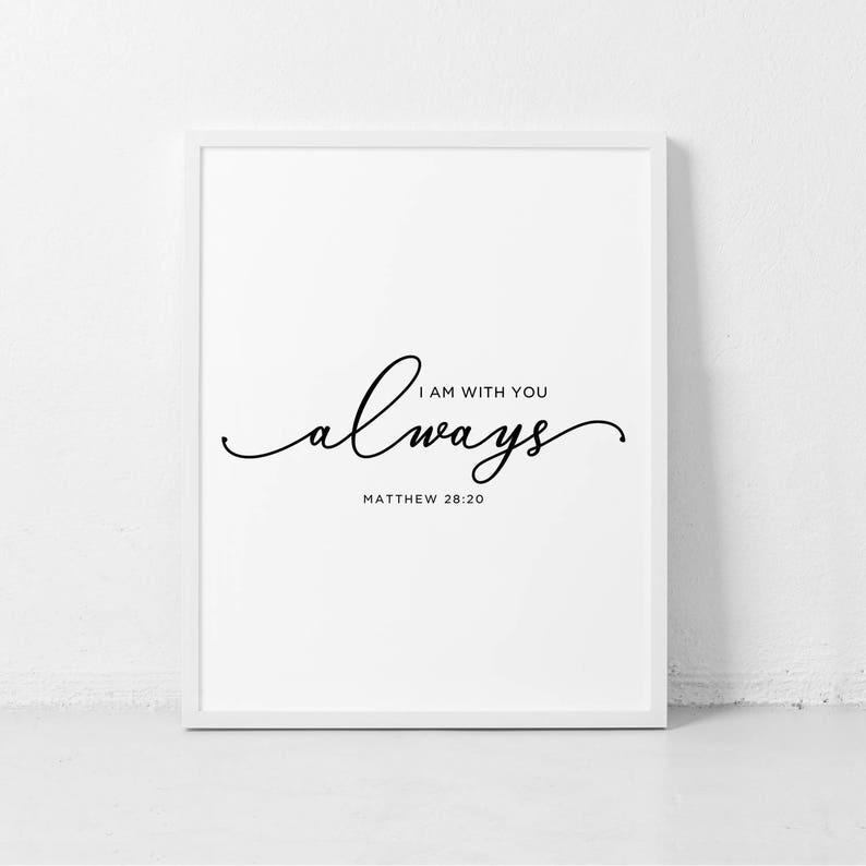 I Am With You Always Bible Verse Printable Art Matthew - Etsy Ireland