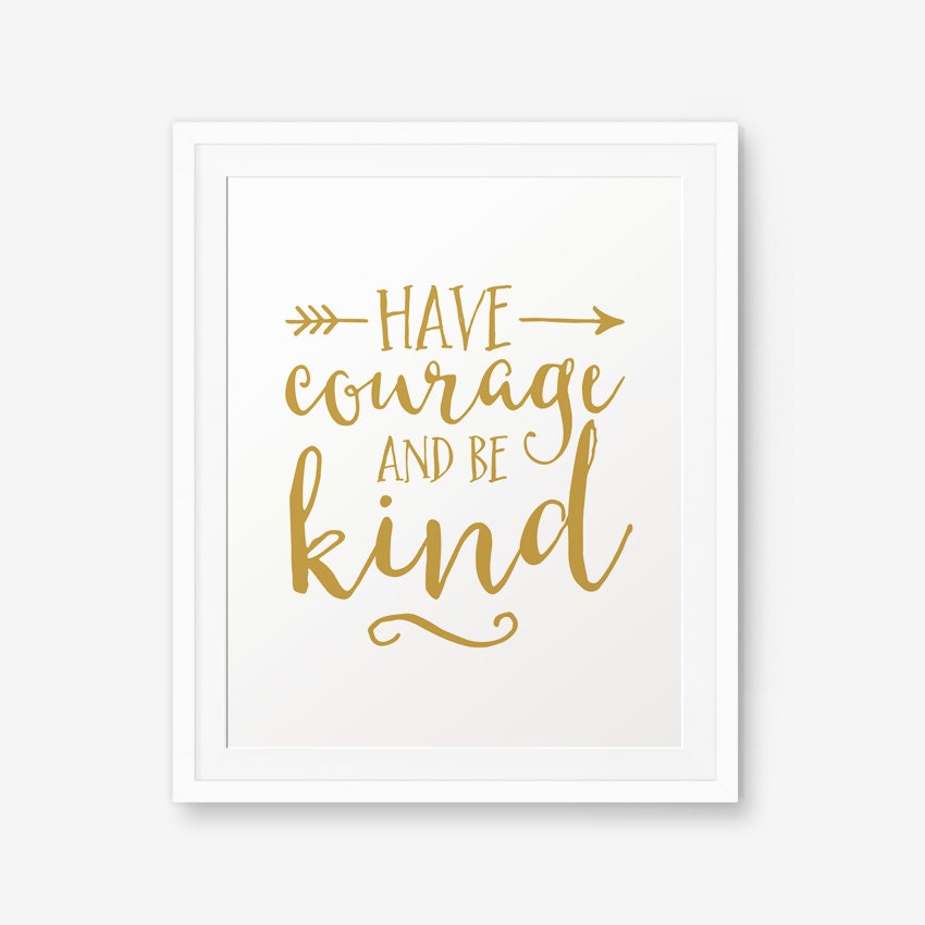 Have Courage And Be Kind Nursery Gold Printable Princess | Etsy