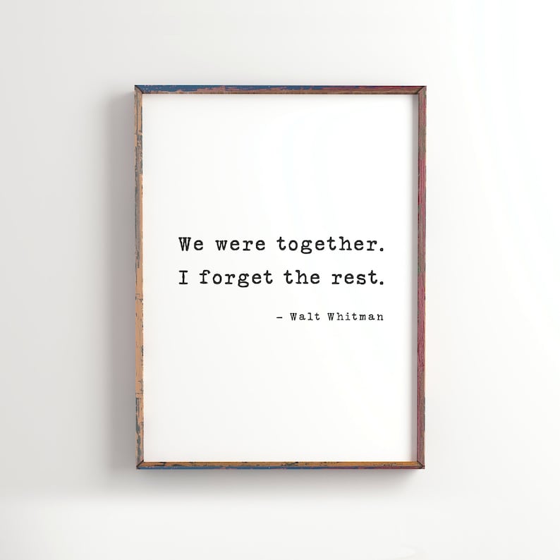 We were together. I forget the rest Printable Art, Apartment Decor, valentines gift, Bedroom Quote, wedding sign 