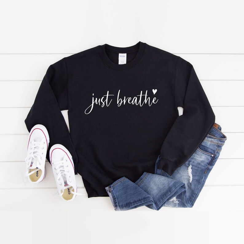 Just Breathe Sweatshirt Thanksgiving Sweatshirt Meditation - Etsy
