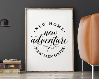 Housewarming Gift printable, New Home, New Adventure, New Memories printable, New Home printable, New Home gift, Gift For New Home Owner