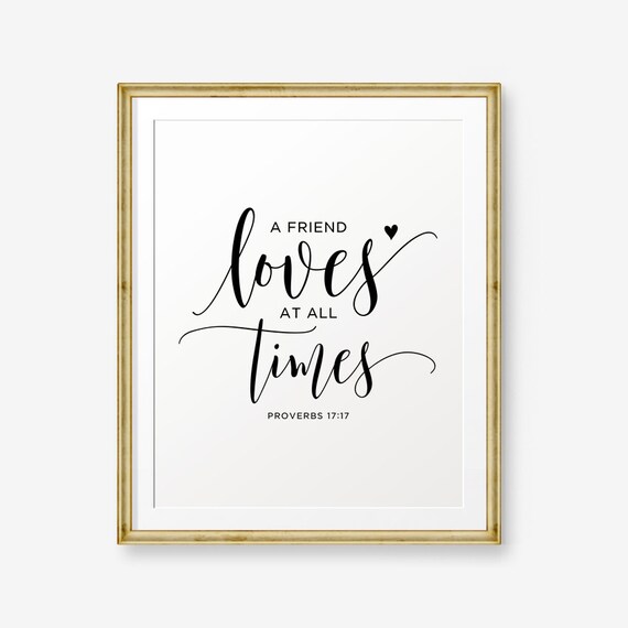 SALE Bible Verse Printable A Friend Loves At All Times Etsy Classy Bible Verse For A Freind SALE Bible Verse Printable A Friend Loves At All Times Etsy Classy Bible Verse For A Freind