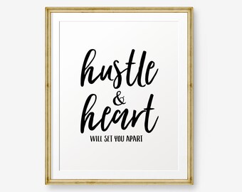 Hustle and Heart Will Set You Apart, citation inspirante, impression de motivation, cadeau femme