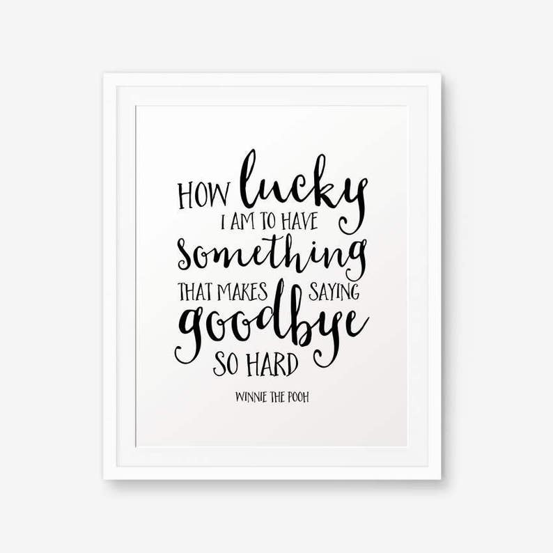 Winnie The Pooh Quote How lucky I am to have something... | Etsy
