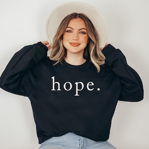 Hope Sweatshirt, Christian Sweatshirt, Religion Shirt, Positive Sweatshirt, Inspirational Shirt, Religious Sweatshirt, Unisex Adult Clothing image 3