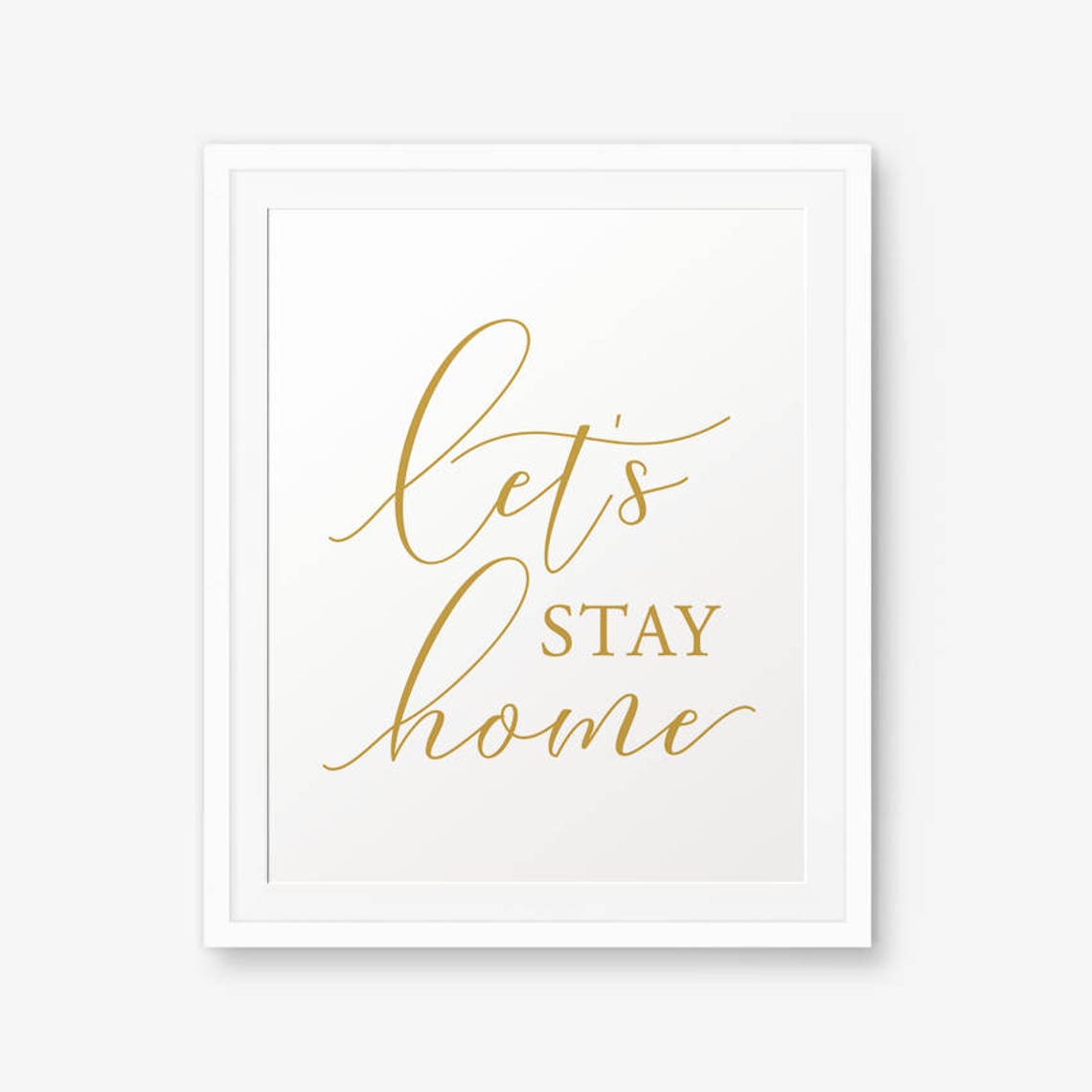 Let's Stay Home Printable Art Home Decor Wedding Gift Etsy