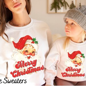 Family Sweatshirt , Retro Santa Sweatshirt , Vintage Christmas Sweatshirts , Mom and Me Sweatshirts, Toddler, Youth, Adult Sweatshirt