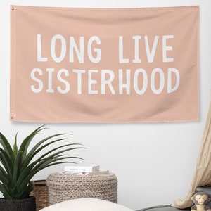 Long Live Sisterhood Banner, Long Live Girlhood Flag, Girls Bedroom Decor, Toddler Girl Room Banner, Girl Nursery Decor